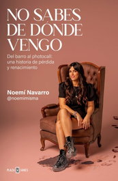 No sabes de dónde vengo, Noemí Navarro - PLAZA & JANES