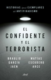 El confidente y el terrorista, Braulio García Jaén / Matías Escudero Arce - ARIEL