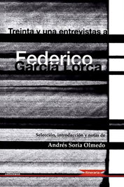ENTORNO GRAFICO, Treinta y una entrevistas a Federico García Lorca - ENTORNO GRAFICO