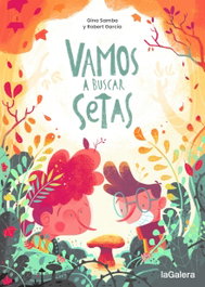 La Galera, VAMOS A BUSCAR SETAS, Gina Samba - La Galera