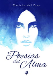 Poesías del Alma, Marichu del Pozo - EDICIONES ARCANAS