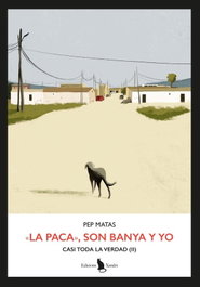 «La Paca», Son Banya y yo: casi toda la verdad, Pep Matas - XANDRI