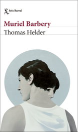 Thomas Helder, Muriel Barbery - SEIX BARRAL EDICIONES