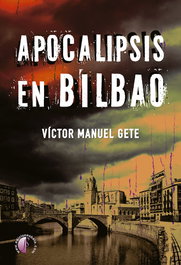 Apocalipsis en Bilbao, Víctor Gete García - BETA III MILENIO