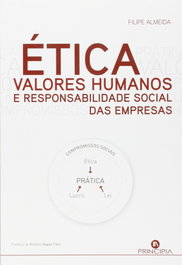 Etica, Valores Humanos e Resp. Social das Empresas, Filipe Almeida - PRINCIPIA