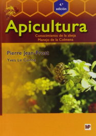 Apicultura: conocimiento de abeja, manejo de la colmena, Pierre Jean-Prost, Yves Le Conte - MUNDIPRENSA
