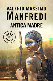 Antica Madre, Valerio Massimo Manfredi - DEBOLSILLO