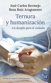 Ternura y humanización, José Carlos Bermejo y Rosa Ruiz Aragoneses - SALTERRAE