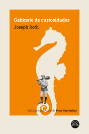 Gabinete de curiosidades, Joseph Roth - LADERA NORTE