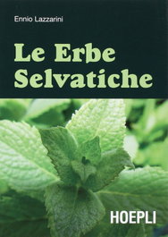 Le erbe selvatiche, Ennio Lazzarini - ULRICO HOEPLI