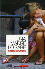 Una madre lo sabe. Todas las sombras del amor perfecto, Concita De Gregorio - TANDEM