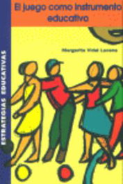 El juego como instrumento educativo, Margarita Vidal - ICCE PUBLICACIONES