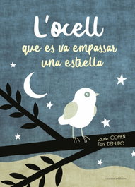 COSSETANIA EDICIONS L'OCELL QUE ES VA EMPASSAR UNA ESTRELLA