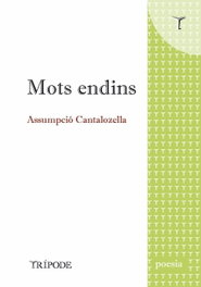 Mots endins, Assumpció Cantalozella - TRIPODE