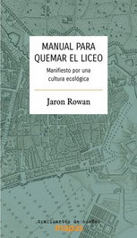 TRAFICANTES DE SUEÑOS, Manual para quemar el Liceo, Jaron Rowan