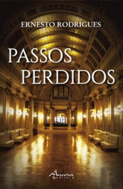 Passos perdidos, Ernesto Rodrigues - ANCORA EDITORA