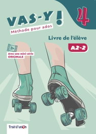 TRAIT D'UNION, VAS-Y ! 4 LIVRE ELEVE (FRANCES) - TRAIT D'UNION