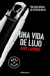 Una vida de lujo, Jens Lapidus - DEBOLSILLO