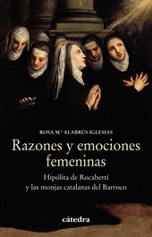 Razones y emociones femeninas, Rosa M.ª Alabrús Iglesias - CATEDRA