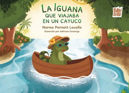BABIDI-BU La iguana que viajaba en un cayuco, Norma Pernett Lavalle - El Planeta Imaginario
