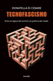 Tecnofascismo, Donatella di Cesare - PAIDOS
