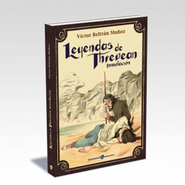 Leyendas de Threvean: Inmolación, Víctor Beltrán Muñoz - EDICIONES ARCANAS