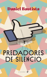 Predadores de silencio, Daniel Bautista Machín - EDELVIVES