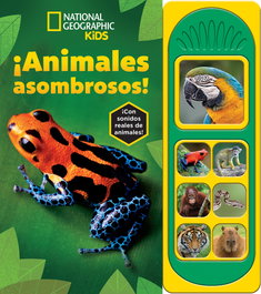 PI KIDS, ¡ANIMALES ASOMBROSOS! National Geographic Kids - Little Sound Book