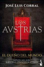 Los Austrias. El dueño del mundo, José Luis Corral - BOOKET