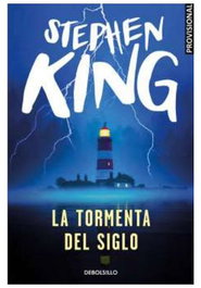 La tormenta del siglo, Stephen King - Penguin Random House Grupo Editorial, S.A.U.