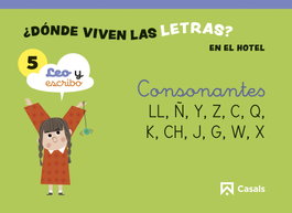 CASALS,EDITORIAL S.A., Nivel 5 ¿Dónde viven las letras? En el hotel. - CASALS,EDITORIAL S.A.