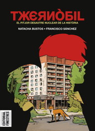 Txernobil: pitjor desastre nuclear de la historia, Natacha Bustos y Francisco Sánchez - EDITORIAL FINESTRES