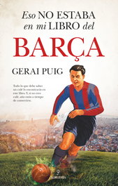 Eso no estaba en mi libro del Barça, Gerai Puig - ALMUZARA EDITORIAL