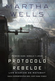 Los diarios de Matabot: Protocolo rebelde, Martha Wells - HIDRA