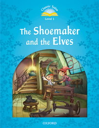 OXFORD UNIVERSITY PRESS Classic Tales 1. The Shoemaker and the Elves con MP3 Pack 2nd E