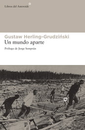 Un mundo aparte, Gustaw Herling-Grudziński - LIBROS DEL ASTEROIDE