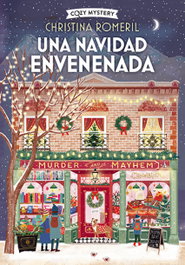 Una Navidad envenenada (Cozy Mystery), Christina Romeril - EDITORIAL ALMA