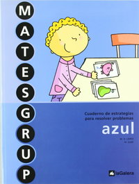 MATESGRUP AZUL.CUAD.ESTRATEGIAS PARA RESOLUCION PROBLEMAS, López Gutiérrez, M. Dolors / Sabé Pou, Montse - LA GALERA