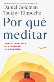 Por que meditar, Daniel Goleman/Tsoknyi Rinpoche - EDICIONES B