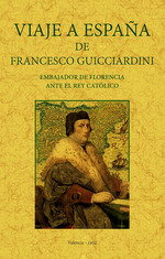 MAXTOR, Viaje a España de Francesco Guicciardini - Edición Facsímil