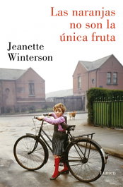 Las naranjas no son la única fruta, Jeanette Winterson - LUMEN