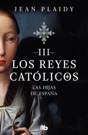 Las hijas de España, Jean Plaidy - B DE BOLSILLO