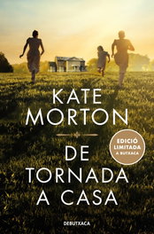 De tornada a casa (edició limitada), Kate Morton - DEBUTXACA