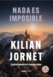 NOW BOOKS Nada es imposible. ed. 2024, Kilian Jornet