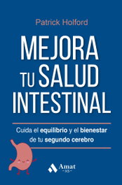 Mejora tu salud intestinal, Patrick Holford - AMAT EDITORIAL