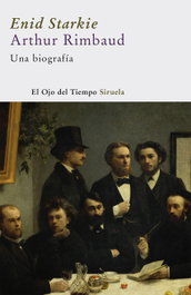 Rimbaud: Una biografía, Enid Starkie - SIRUELA