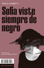 Sofía viste siempre de negro, Paolo Cognetti - ALTAMAREA