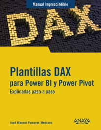 Plantillas DAX para Power BI y Power Pivot, José Manuel Pomares Medrano - ANAYA MULTIMEDIA