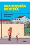Astisendo Grupo Editorial, S.L. Una pequeña mentira, Novela gráfica