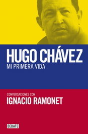 Mi primera vida, Ignacio Ramonet - DEBATE